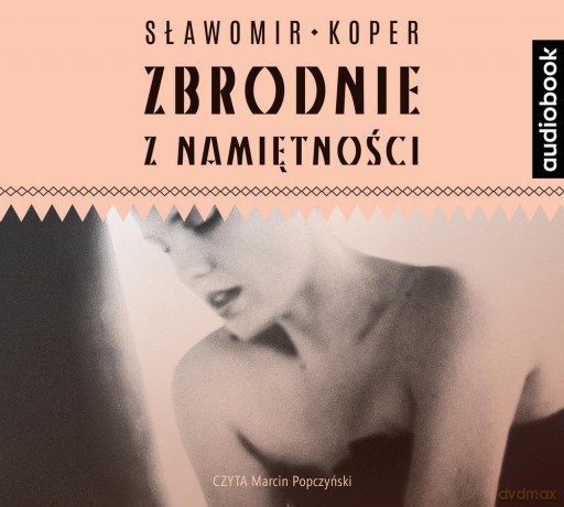 Zbrodnie z namiętności - Sławomir Koper [AUDIOBOOK]