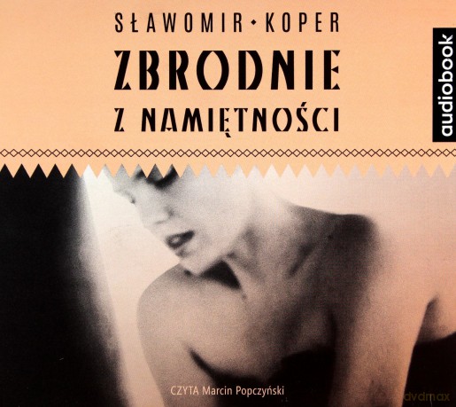 Zbrodnie z namiętności - Sławomir Koper [AUDIOBOOK]