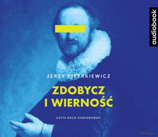 Zdobycz i wierność - Jerzy Pietrkiewicz [AUDIOBOOK]