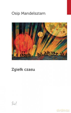Zgiełk czasu - Osip Mandelsztam [KSIAŻKA]