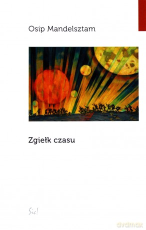 Zgiełk czasu - Osip Mandelsztam [KSIAŻKA]