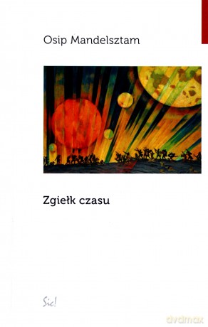 Zgiełk czasu - Osip Mandelsztam [KSIAŻKA]