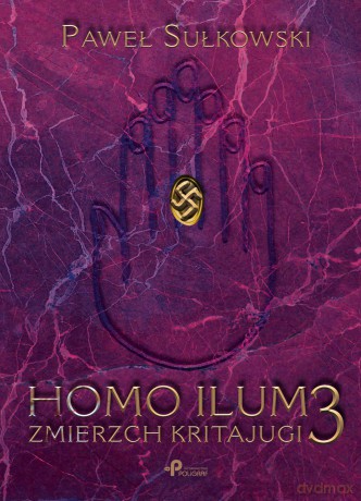Zmierz Kritajugi. Homo Ilum (Tom 3) - Paweł Sułkowski [KSIAŻKA]