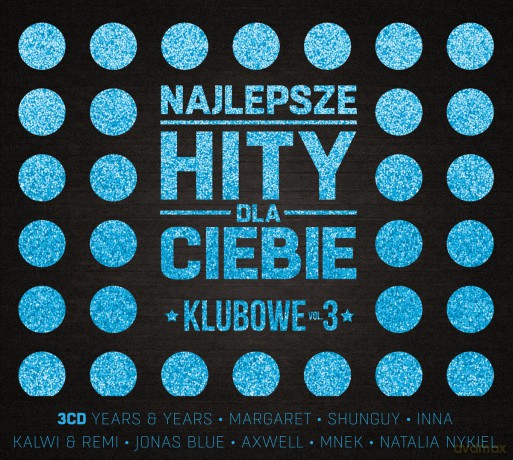 Najlepsze Hity Dla Ciebie - Klubowe vol. 3 [3CD]