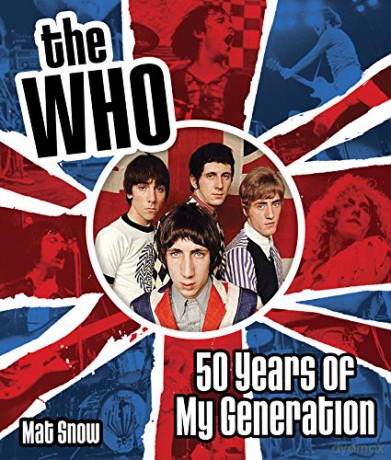 The Who: 50 Years Of My Generation [KSIĄŻKA]