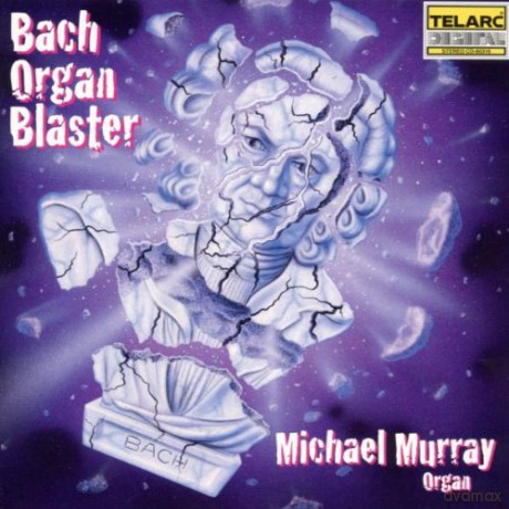 Murray Michael: Bach Organ Blaster [CD]