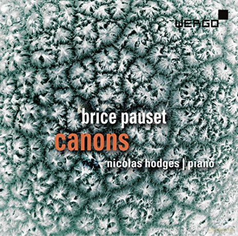 Nicolas Hodges: Brice Pauset: Canons [2CD]