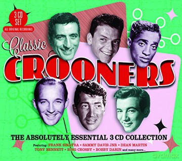 Classic Crooners - The Absolutely Essential 3 CD Collection [3CD]