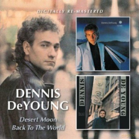 Dennis Deyoung: Desert Moon/Back To The World [CD]