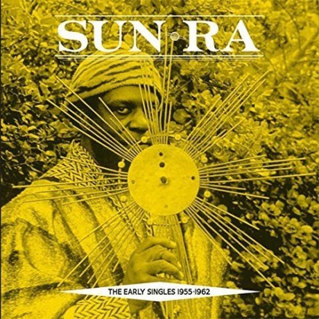 Sun Ra: Early Singles 1955-1962 [2xWinyl]