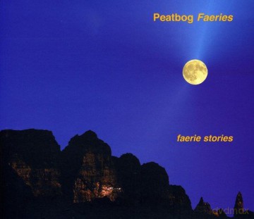 Peatbog Faeries: Faerie Stories [CD]