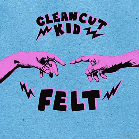 Clean Cut Kid: Felt [CD]