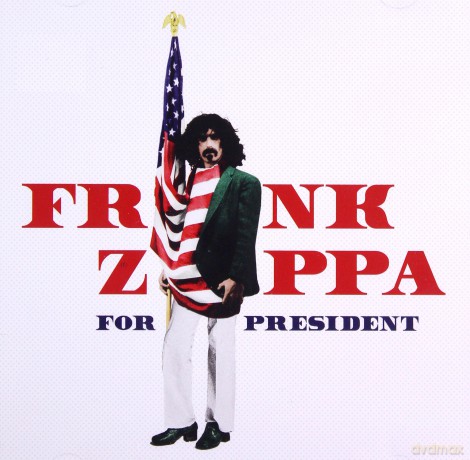Frank Zappa: Frank Zappa For President [CD]