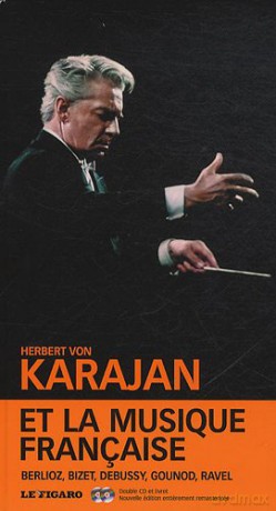 Herbert Von Karajan: French Musicberliozdebussyravel [CD]