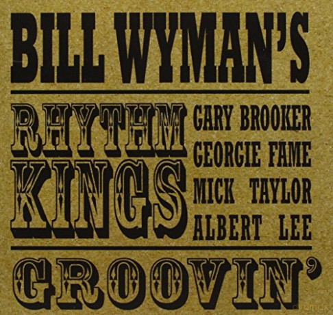 Bill Wymans Rhythm Kings: Groovin [CD]