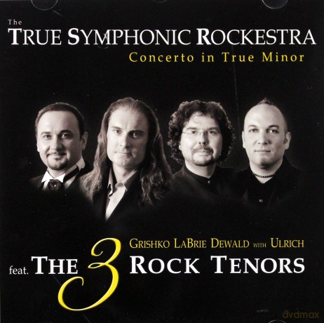 The True Symphonic Rockestra: Concerto In True Minor (Feat. James Labrie Dream Theater) [CD]