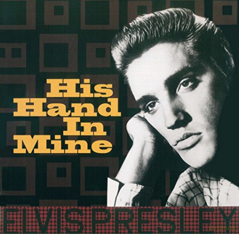 Elvis Presley: His Hand In Mine [Winyl]