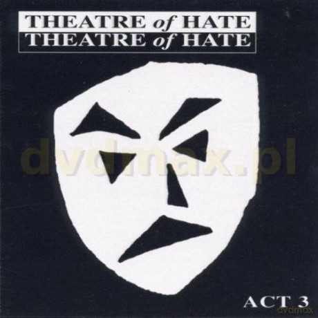 Theatre Of Hate: Act 3 [2CD]