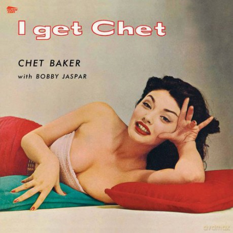 Chet Baker: I Get Chet + 1 Bonus Track [Winyl]