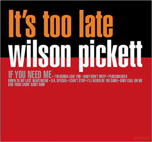 Wilson Pickett: Its Too Late [Winyl]