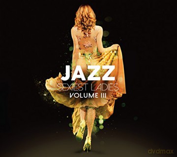 Jazz Sexiest Ladies Volume III [3CD]