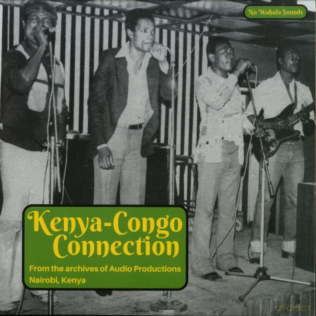 Kenya-Congo Connection (Rarities From The Audio Productions Archive. Nairobi Kenya) [Winyl]