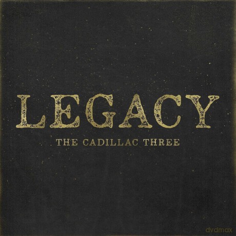 Cadillac Three: Legacy [CD]