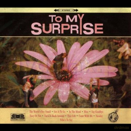 To My Surprise: To My Surprise [CD]