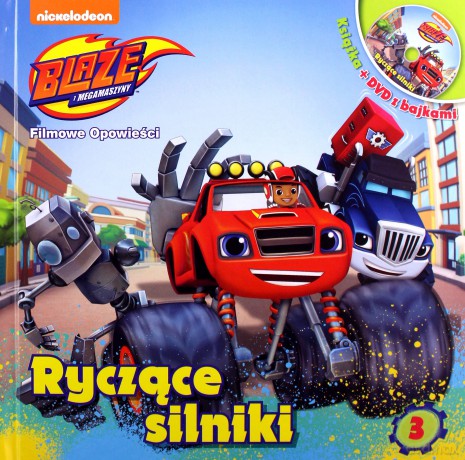 Blaze i Megamaszyny 3 Ryczące sliniki [KSIĄŻKA]
