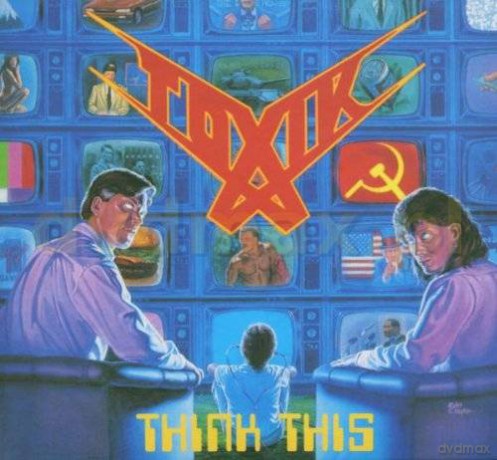 Toxik: Think This + Bonusy (Reedycja) [CD]