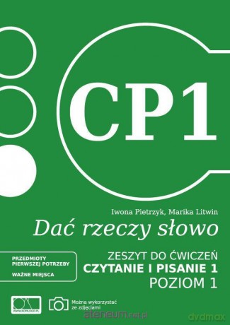 Dać rzeczy słowo. Czytanie i pisanie 1. Poziom 1 - Marika Litwin, Iwona Pietrzyk [KSIĄŻKA]