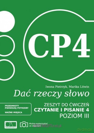 Dać rzeczy słowo. Czytanie i pisanie 4. Poziom 3 - Iwona Pietrzyk, Marika Litwin [KSIĄŻKA]