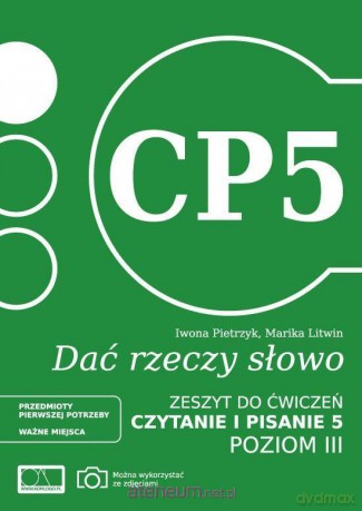 Dać rzeczy słowo. Czytanie i pisanie 5. Poziom 3 - Iwona Pietrzyk, Marika Litwin [KSIĄŻKA]