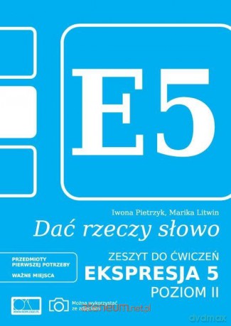 Dać rzeczy słowo. Ekspresja 5 - poziom 2 - Marika Litwin, Iwona Pietrzyk [KSIĄŻKA]