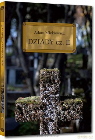 Dziady cz. II z opracowaniem - Adam Mickiewicz [KSIĄŻKA]