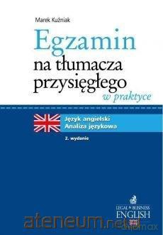 Egzamin na tłumacza przysięgłego w praktyce - Marek Kuźniak [KSIĄŻKA]