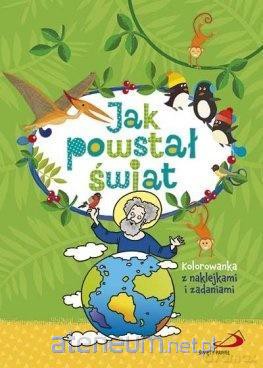 Jak powstał świat - Kolorowanka z naklejkami [KSIĄŻKA]
