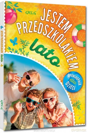Jestem przedszkolakiem - lato - Agnieszka Antosiewicz [KSIĄŻKA]