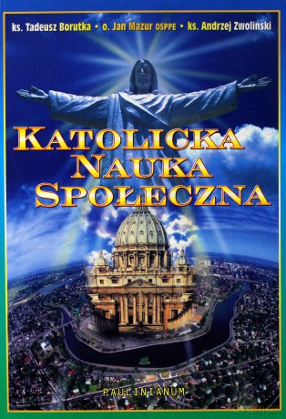 Katolicka Nauka Społeczna [KSIĄŻKA]
