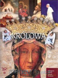 Królowa. Matka Boża z Jasnej Góry. - Grzegorz Górny, Janusz Rosikoń [KSIĄŻKA]