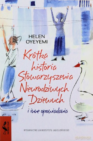 Krótka historia Stowarzyszenia Nieurodziwych - Helen Oyeyemi [KSIĄŻKA]