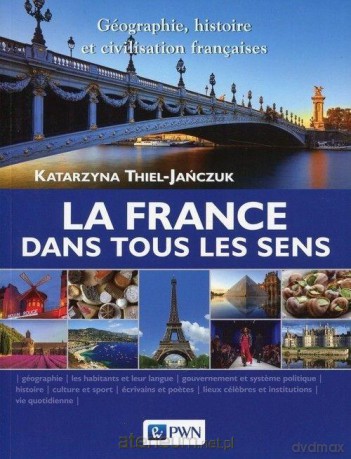 La France dans tous les sens - Katarzyna Thiel-Jańczuk [KSIĄŻKA]