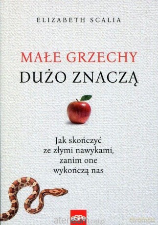 Małe grzechy dużo znaczą - Elizabeth Scalia [KSIĄŻKA]