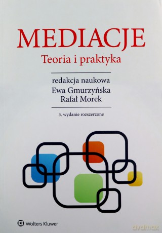 Mediacje. Teoria i praktyka - Ewa Gmurzyńska, Rafał Morek [KSIĄŻKA]