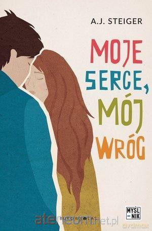 Moje serce, mój wróg - A.J. Steiger [KSIĄŻKA]