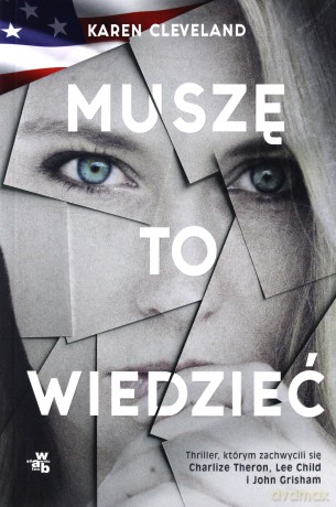 Muszę to wiedzieć - Karen Cleveland [KSIĄŻKA]