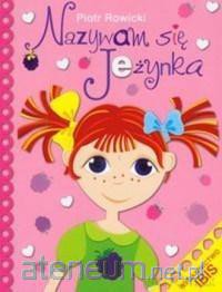 Nazywam się Jeżynka - Piotr Rowicki [KSIĄŻKA]
