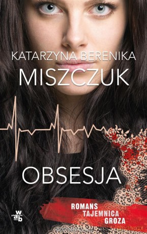 Obsesja. Pocket - Katarzyna Berenika Miszczuk [KSIĄŻKA]