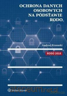 Ochrona danych osobowych na podstawie RODO - Andrzej Krasuski [KSIĄŻKA]