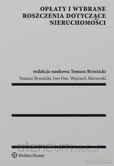 Opłaty i wybrane roszczenia dotyczące nieruchomości [KSIĄŻKA]
